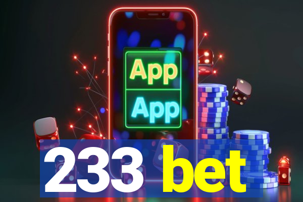 233 bet